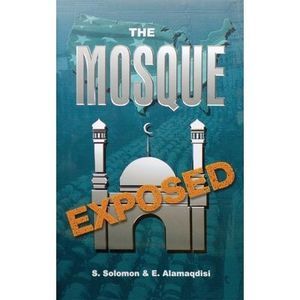 The Mosque Exposed -- Sam Solomon